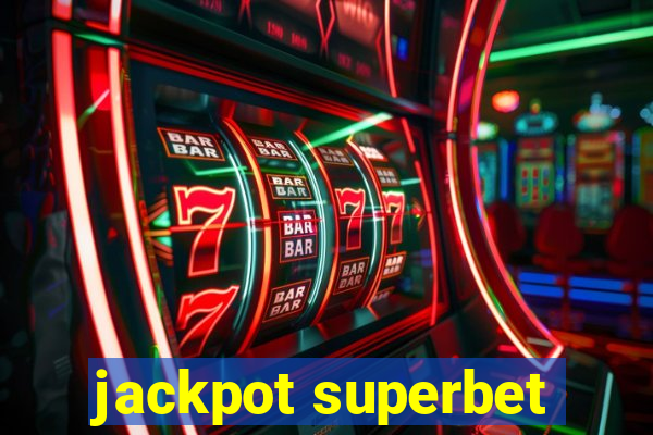 jackpot superbet